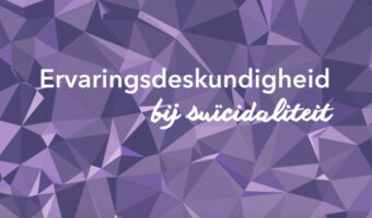 Ervaringsdeskundigheid bij suïcidaliteit